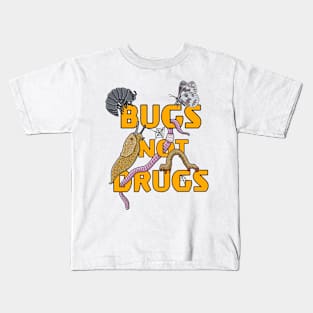 Bugs Not Drugs Kids T-Shirt